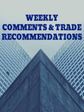 MMA Weekly Market Comments and Trade Recommendations